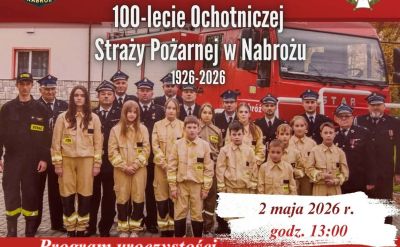OSP Nabroż świętuje 100-lecie. W sobotę jubileuszowe uroczystości i wspólne świętowanie