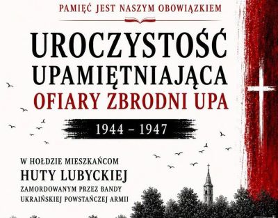 Huta Lubycka pamięta o ofiarach UPA. Odsłonią tablicę poświęconą pomordowanym