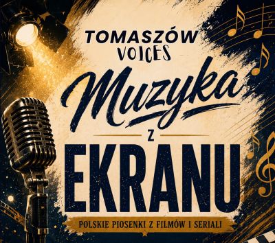 Tomaszów Voices z muzyką z ekranu. W TDK zabrzmią filmowe i serialowe przeboje