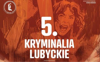 Lubycza na trzy dni stanie się stolicą kryminału i grozy. Ruszają Kryminalia Lubyckie