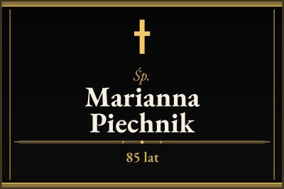 Zmarła Marianna Piechnik [85 lat]