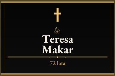 Zmarła Teresa Makar [72 lata]
