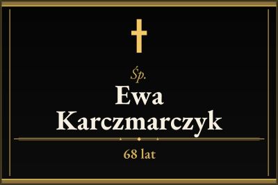 Zmarła Ewa Karczmarczyk [68 lat]