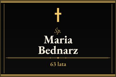 Zmarła Maria Bednarz [63 lata]