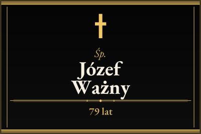 Zmarł Józef Ważny [79 lat]