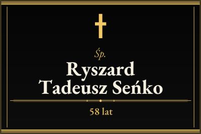 Zmarł Ryszard Tadeusz Seńko [58 lat]
