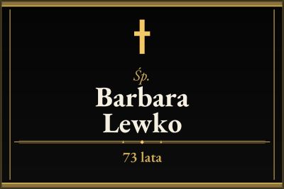 Zmarła Barbara Lewko [73 lata]