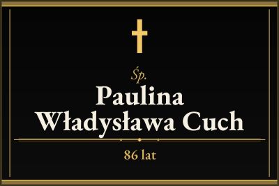 Zmarła Paulina Władysława Cuch [86 lat]