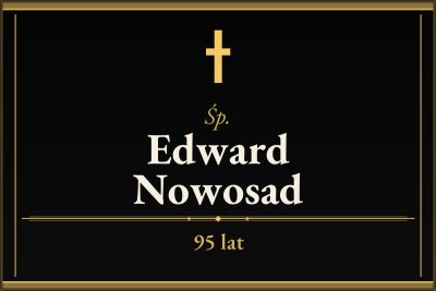 Zmarł Edward Nowosad [95 lat]