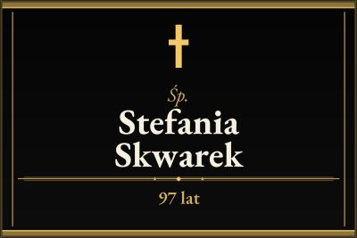 Zmarła Stefania Skwarek [97 lat]