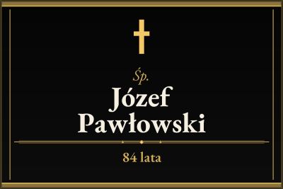 Zmarł Józef Pawłowski [84 lata]