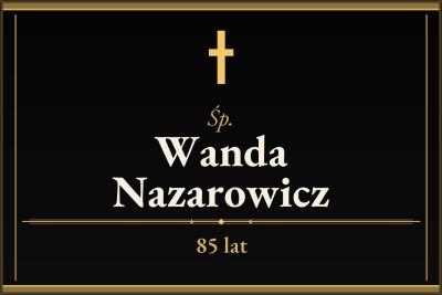 Zmarła Wanda Nazarowicz [85 lat]
