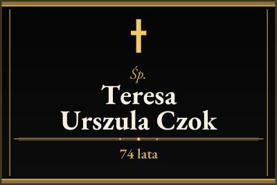 Zmarła Teresa Urszula Czok [74 lata]