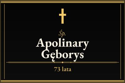 Zmarł Apolinary Gęborys [73 lata]