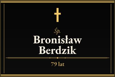 Zmarł Bronisław Berdzik [79 lat]