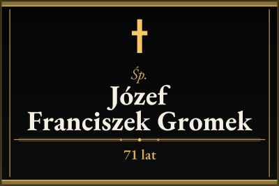 Zmarł Józef Franciszek Gromek [71 lat]