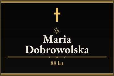 Zmarła Maria Dobrowolska [88 lat]