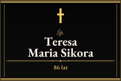 Zmarła Teresa Maria Sikora [86 lat]