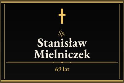 Zmarł Stanisław Mielniczek [69 lat]