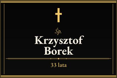Zmarł Krzysztof Borek [33 lata]