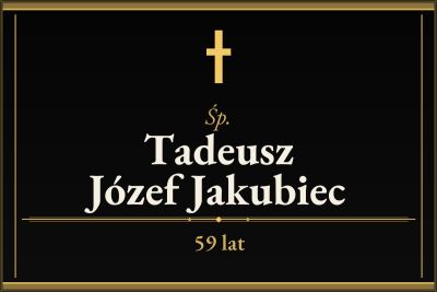 Zmarł Tadeusz Józef Jakubiec [59 lat]