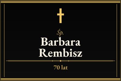 Zmarła Barbara Rembisz [70 lat]