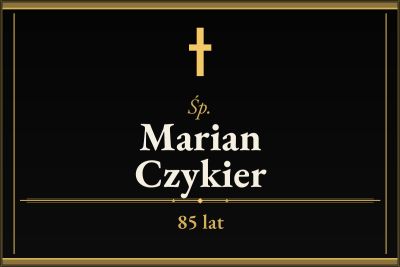 Zmarł Marian Czykier [85 lat]