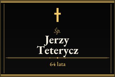 Zmarł Jerzy Teterycz [64 lata]
