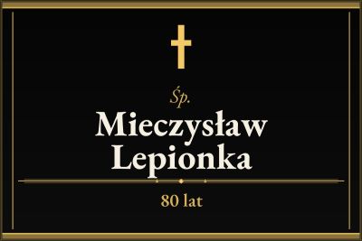 Zmarł Mieczysław Lepionka [80 lat]