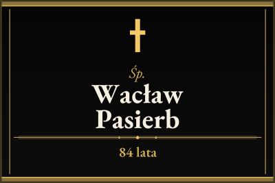 Zmarł Wacław Pasierb [84 lata]