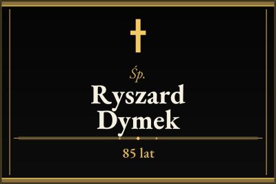 Zmarł Ryszard Dymek [85 lat]