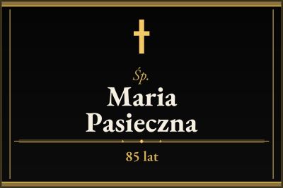 Zmarła Maria Pasieczna [85 lat]