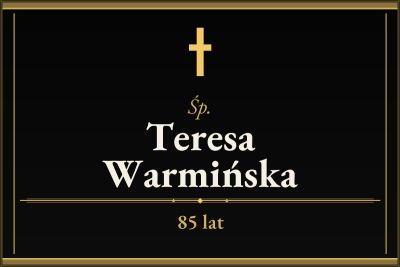 Zmarła Teresa Warmińska [85 lat]