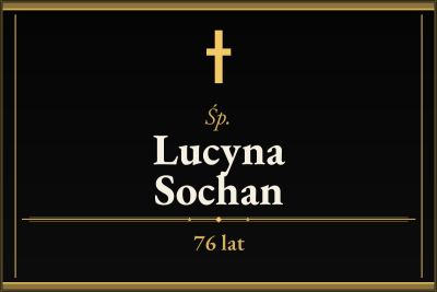 Zmarła Lucyna Sochan [76 lat]
