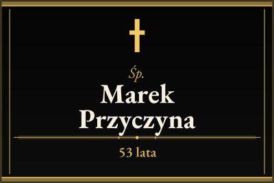 Zmarł Marek Przyczyna [53 lata]