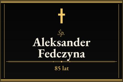 Zmarł Aleksander Fedczyna [85 lat]