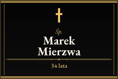 Zmarł Marek Mierzwa [34 lata]