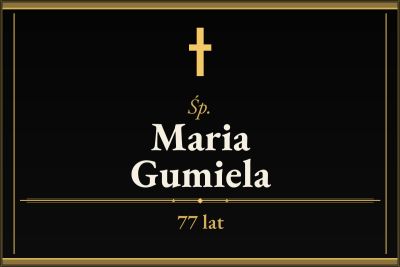 Zmarła Maria Gumiela [77 lat]