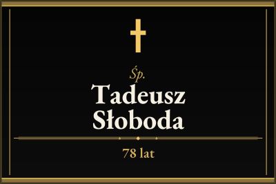 Zmarł Tadeusz Słoboda [78 lat]