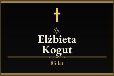 Zmarła Elżbieta Kogut [85 lat]