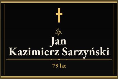 Zmarł Jan Kazimierz Sarzyński [79 lat]