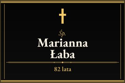 Zmarła Marianna Łaba [82 lata]