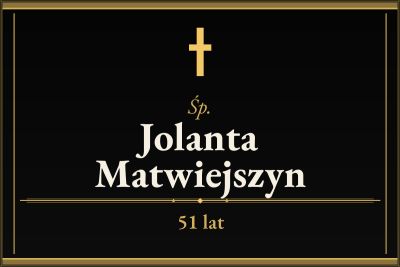 Zmarła Jolanta Matwiejszyn [51 lat]