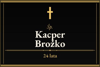 Zmarł Kacper Brożko [24 lata]