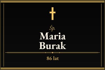 Zmarła Maria Burak [86 lat]