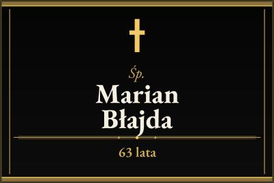 Zmarł Marian Błajda [63 lata]
