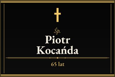 Zmarł Piotr Kocańda [65 lat]