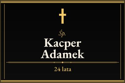 Zmarł Kacper Adamek [24 lata]