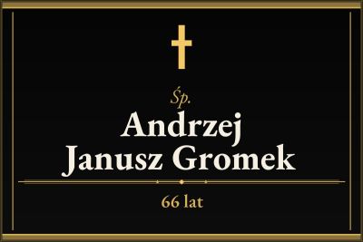 Zmarł Andrzej Janusz Gromek [66 lat]