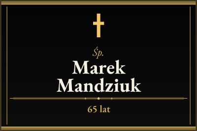 Zmarł Marek Mandziuk [65 lat]